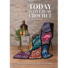 Today is Overlay Crochet - Ozzy Crochet and Friends (TWEEDE DRUK / RESERVEER NU)